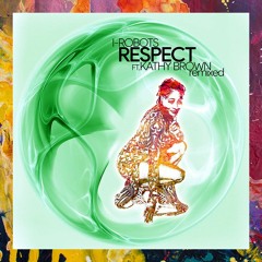 PREMIERE: I-Robots — Respect feat. Kathy Brown (Alex Neri Remix) [Opilec Music]