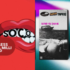 Rather You Than Me x Soco