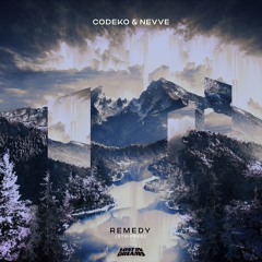 Remedy w/ Nevve (Stripped)