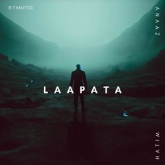 RITHMETIC- Lapata ft Hatim & Anaaz