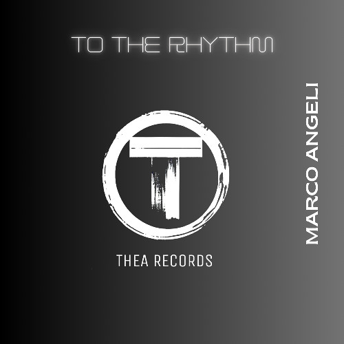 Marco Angeli - To The Rhythm (EDIT VERSION)