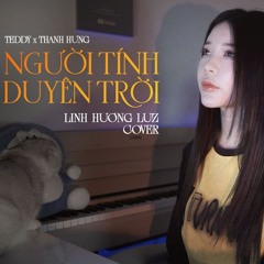 Người Tính Duyên Trời - LINH HƯƠNG LUZ