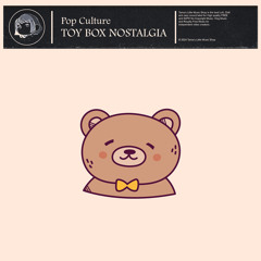 Toy Box Nostalgia