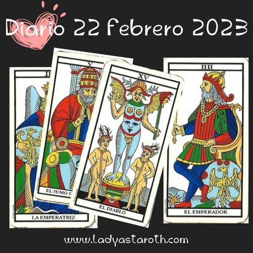 ⭐El Metodo Lady – Tarot Diario 22 Febrero 2023 ⭐