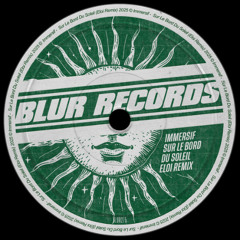 PREMIERE: Immersif - Sur le Bord du Soleil (Eloi Remix)
