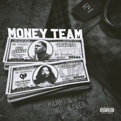Money Team (feat. ONLYHEAVEN)