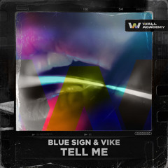 Blue Sign & VIKE - Tell Me (Tik Tok/Speed Up Edit)