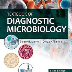 Textbook of Diagnostic Microbiology - E-Book BY: Connie R. Mahon (Author),Donald C. Lehman (Aut
