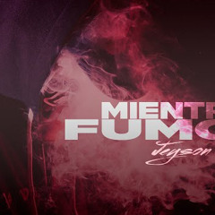 Jeyson - Mientras Fumo (Visualizer)