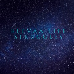 Klevaa - Life Struggles