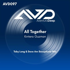 All Together (Toby Long & Dave Am Saxophone Radio Edit)Kintero Guzman