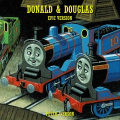 Donald & Douglas | Epic Version