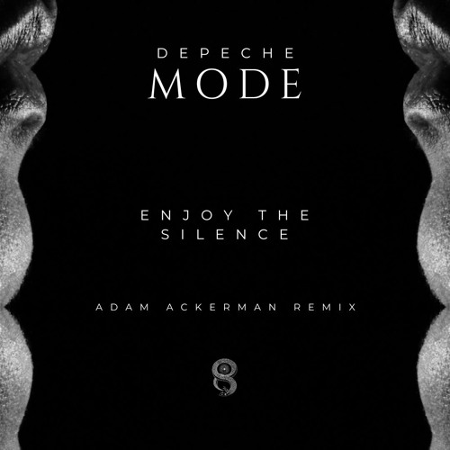 Deepeche Mode - Enjoy The Silence (Adam Ackerman Unofficial Remix) Free DL