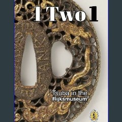 [Ebook] 📖 Tsuba in the Rijksmuseum: 1 Two 1 Pdf Ebook