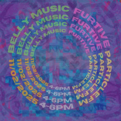 Belly Music w/ Cyrus + Furtive - Nov 2nd 2025