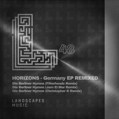 Horizons - Die Berliner Hymne (Jam El Mar Remix) [LANDSCAPES MUSIC 048]