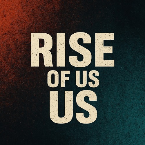 Rise of Us