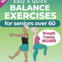 ❤ PDF/ READ ❤ 5-Minute Balance Exercises for Seniors: The Illustrated
