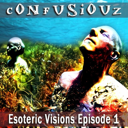 Esoteric Visions Episode 1