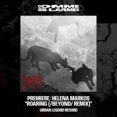 PREMIERE CDL || Helena Markos - Roaring (/Beyond/ Remix) |Urban Legend Record| 2025
