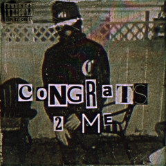 congrats2me feat. slumpedreese