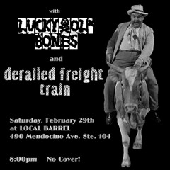 Derailed Freight Train & The Engineers Live at Local Barrel 2/29/2020