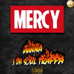 Mercy feat. 3 Da Soul Trappa