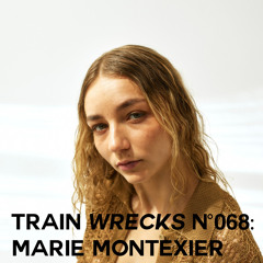 Train Wrecks #068 - Marie Montexier