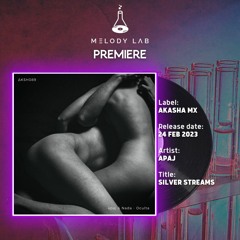 ML Premiere: Apaj - Silver Streams [AKASHA MX]