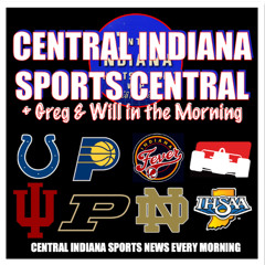 Central Indiana Sports Central (Aug. 19, 2025; Podcast 2.2.1)