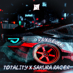 KaxBells - Totality x Sakura Racer (NiN Remix)