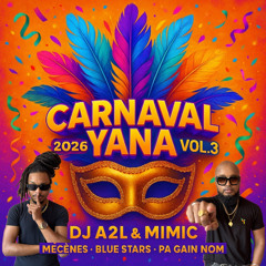Carnaval Yana Vol.3 - DJ A2L & MIMIC 2026