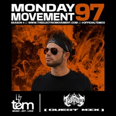 Twisted Guest Mix - Monday Movement (EP. 097)