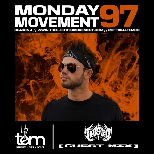 Twisted Guest Mix - Monday Movement (EP. 097)