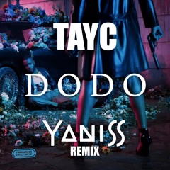 Tayc - Dodo (YANISS Remix)
