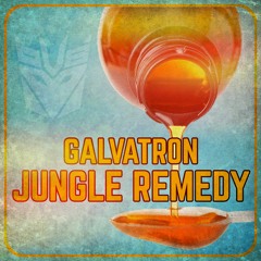 Galvatron - Jungle Remedy (Out Now)