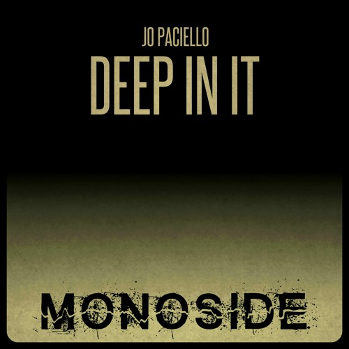 Jo Paciello - DEEP IN IT // MS128