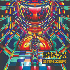 Shade - SHADY DANCER (MashUp Edit)