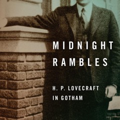 PDF_⚡ Midnight Rambles: H. P. Lovecraft in Gotham