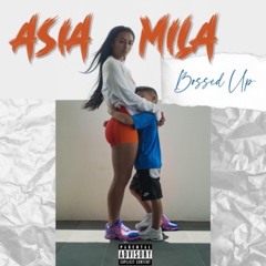 ASIA MILA  - BOSSED UP