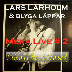 With NEW Single: Lars Larholm & Blyga Läppar (Live)