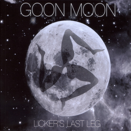 Stream Goon Moon | Listen to Licker's Last Leg playlist online for free ...