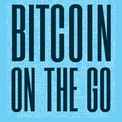 Download [PDF] Bitcoin on the Go: The Basics of Bitcoins and Blockchains?Condensed (Bitcoin