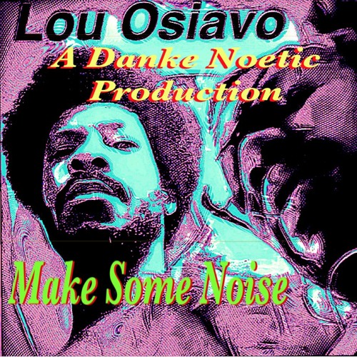 Make Some Noise--A Danke Noetic Production