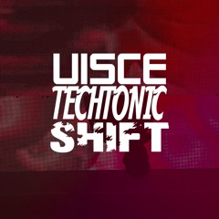 DJ UISCE - Techtonic Shift [APRIL 2003]
