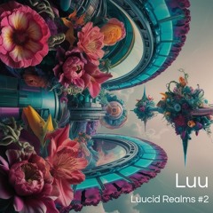 Luucid Realms #2
