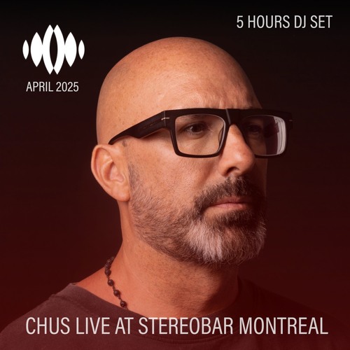 CHUS Live at STEREOBAR (5 Hours Set) April 2025