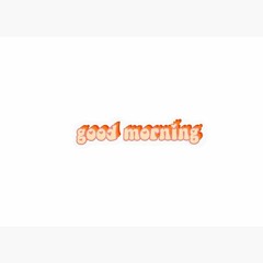 Good Morning  gemini x 8loccb3bii