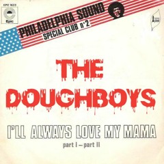 I'll Always Love My Mama - Doughboys Drop