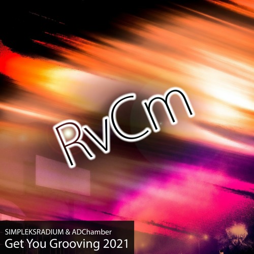 Simpleksradium & ADChamber - Get You Grooving 2021  (preview)